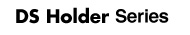 DS Holder Series